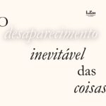 O desaparecimento inevitável das coisas